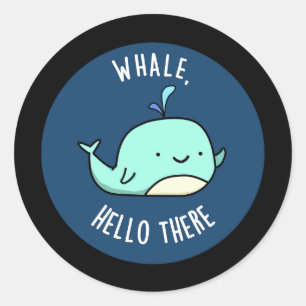Pegatina Redonda Ballena Hola Allí Funny Whale Pun Dark BG