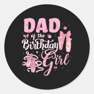 Pegatina Redonda Ballerina Bday Dance Dad Of Birthday Chica Ball