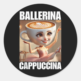 Pegatina Redonda Ballerina Cappuccina - Meme de Brainrot italiano