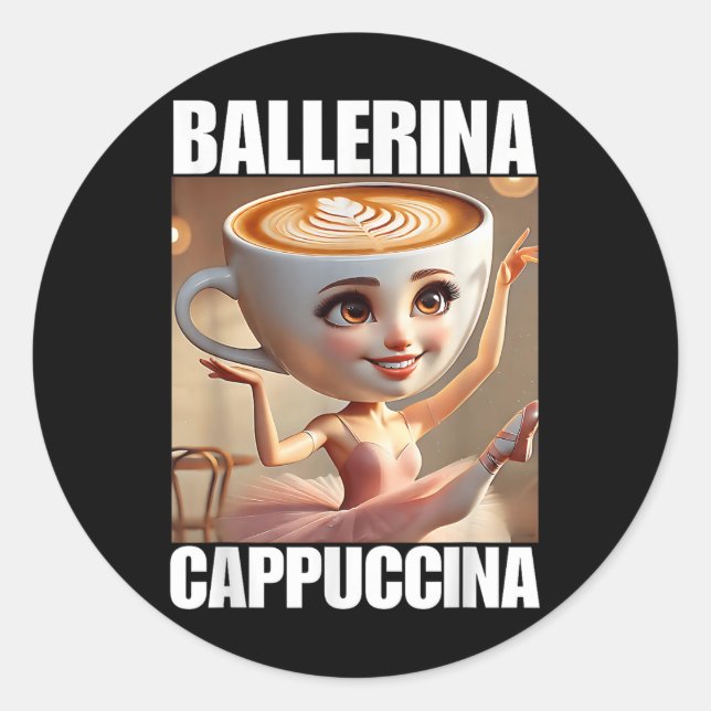 Pegatina Redonda Ballerina Cappuccina - Meme de Brainrot italiano (Anverso)