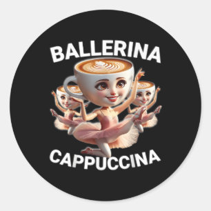 Pegatina Redonda Ballerina Cappuccina Meme Divertido Rotura Cerebra