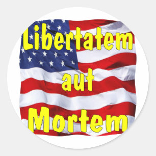 Pegatina Redonda Bandera estadounidense Libertatem aut Mortem (lat