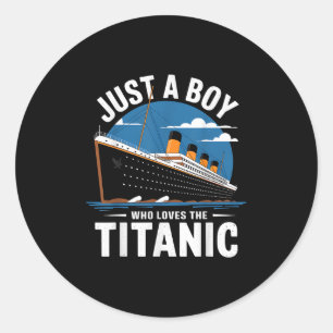 Pegatina Redonda Barco Titanic Solo Un Niño Que Ama El Crucero Tita