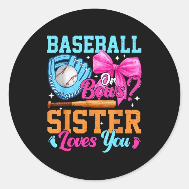 Pegatina Redonda Baseball Or Bows Your Sister Loves You Gender Reve (Anverso)
