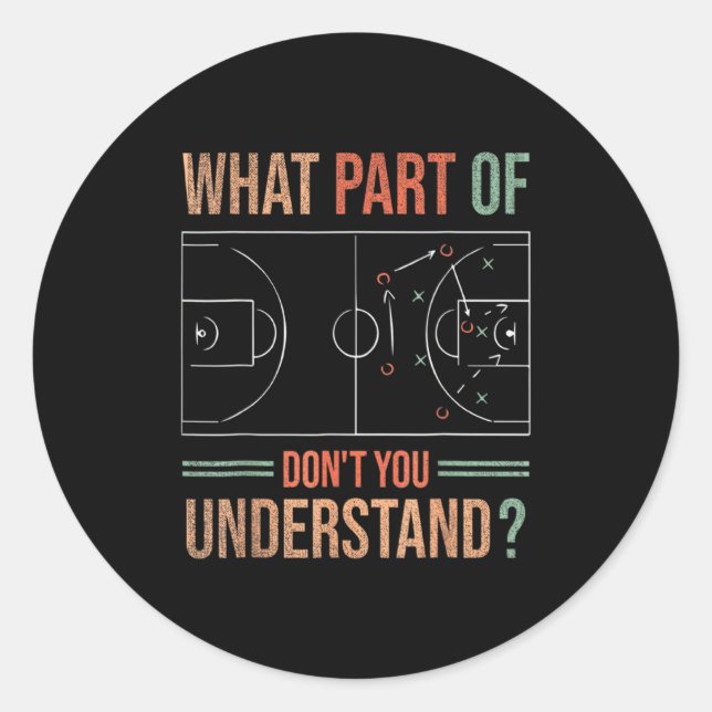 Pegatina Redonda Basketball Coach What Part Of Dont You Understand  (Anverso)