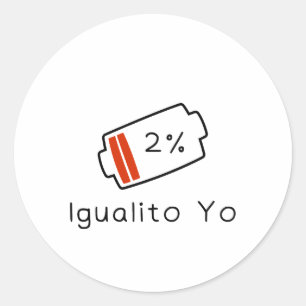 Pegatina Redonda Batería al 1% → Patrimonio Igualito Yo Hispano