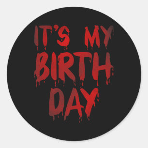 Pegatina Redonda Bday Funny es mi cumpleaños para Thriller Horror M