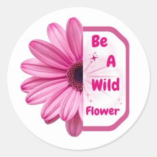Pegatina Redonda Be A Wildflower Pink Aesthetic Floral Sticker