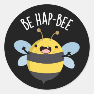 Pegatina Redonda Be Hap-bee Funny Bee Pun Dark BG