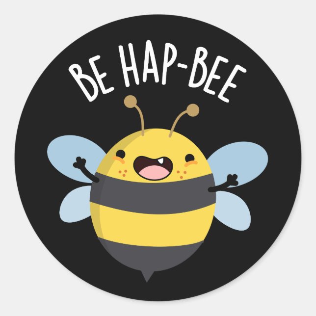 Pegatina Redonda Be Hap-bee Funny Bee Pun Dark BG (Anverso)