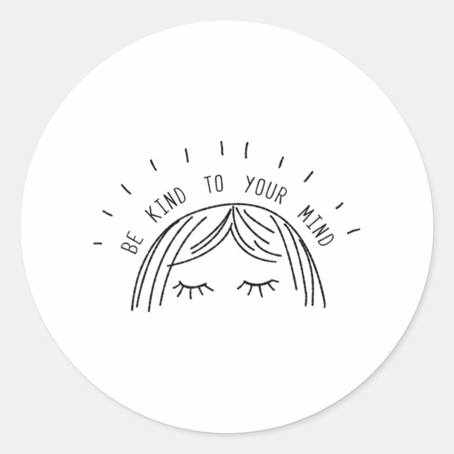Pegatina Redonda Be Kind To Your Mind Mental Health Awareness (Anverso)