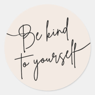 Pegatina Redonda “Be Kind to Yourself” Self Care Quote Sticker