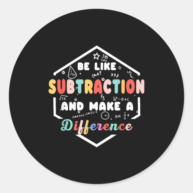 Pegatina Redonda Be Like Subtraction Math Quote Chalkboard Teacher  (Anverso)
