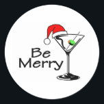 Pegatina Redonda Be Merry Christmas Martini<br><div class="desc">Be Merry Christmas Martini</div>