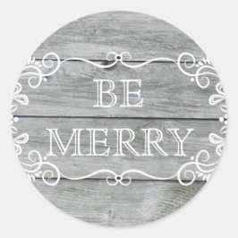 Pegatina Redonda Be Merry Country Wood Moda