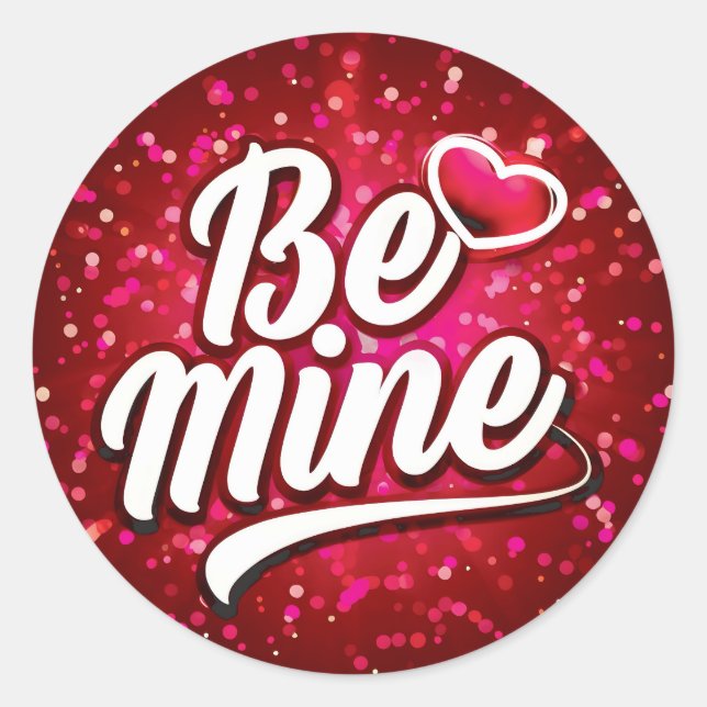 Pegatina Redonda Be Mine Valentine (Anverso)