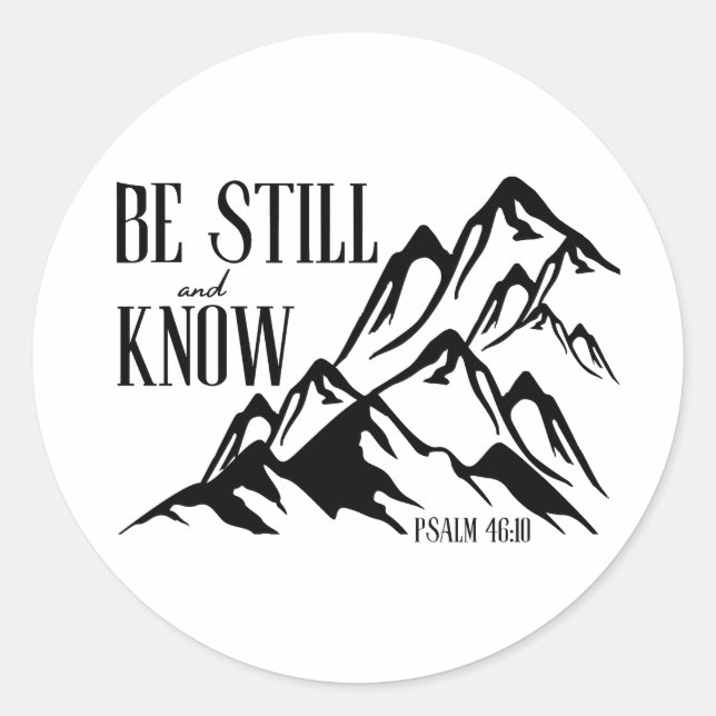 Pegatina Redonda Be Still & Know - Salm 46:10 (Anverso)