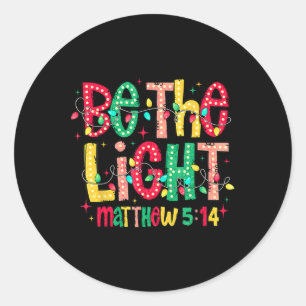 Pegatina Redonda Be The Light Matthew 514 Navidades cristianos
