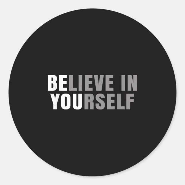 Pegatina Redonda Be You Believe In Yourself Sitive Message Quotes S (Anverso)