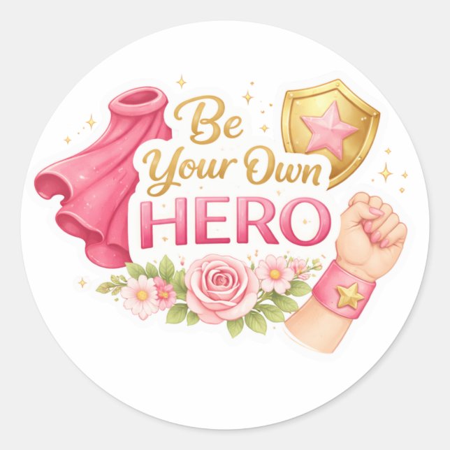 Pegatina Redonda Be your own hero (Anverso)