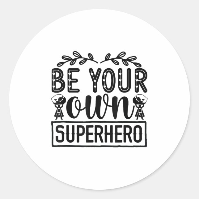 Pegatina Redonda Be Your Own Superhero Motivational  (Anverso)