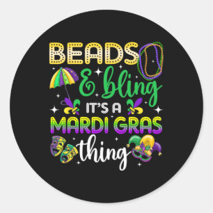 Pegatina Redonda Beads and Bling It's A Mardi Gras Thing Carnival M