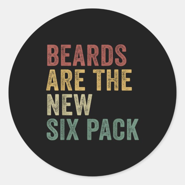 Pegatina Redonda Beards Are The New Six Pack Funny Bearded Men  (Anverso)