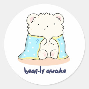 Pegatina Redonda Bearly Awake Funny Sleepy Bear Pun