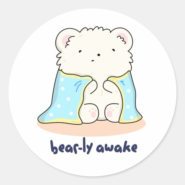 Pegatina Redonda Bearly Awake Funny Sleepy Bear Pun (Anverso)
