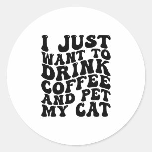Pegatina Redonda Beba Café Y Mascota A Mi Gato Funny Dueño De Gato