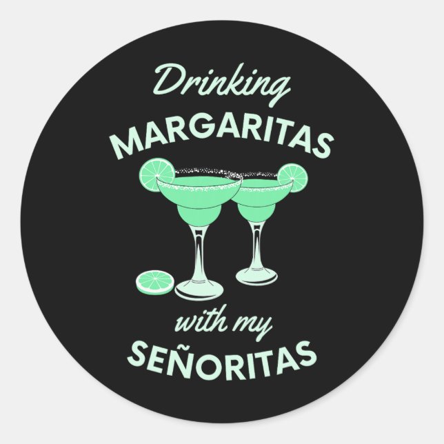 Pegatina Redonda Beber Margaritas con mis señoritas cinco de mayo (Anverso)