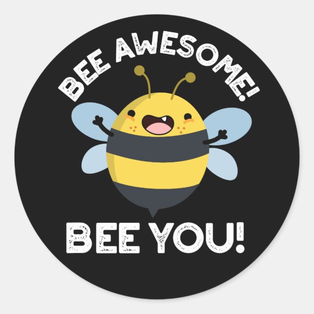 Pegatina Redonda Bee Awesome Bee You Posiect Insect Pun Dark BG (Anverso)