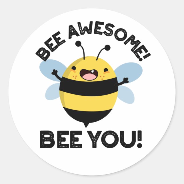 Pegatina Redonda Bee Awesome Bee You Positive Insect Pun (Anverso)