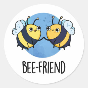 Pegatina Redonda Bee-Friend Funny Insect Bee Pun