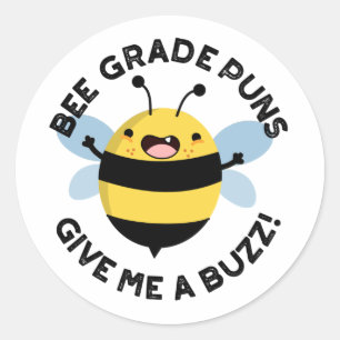 Pegatina Redonda Bee Grade Puns Dame Un Buzz Pun