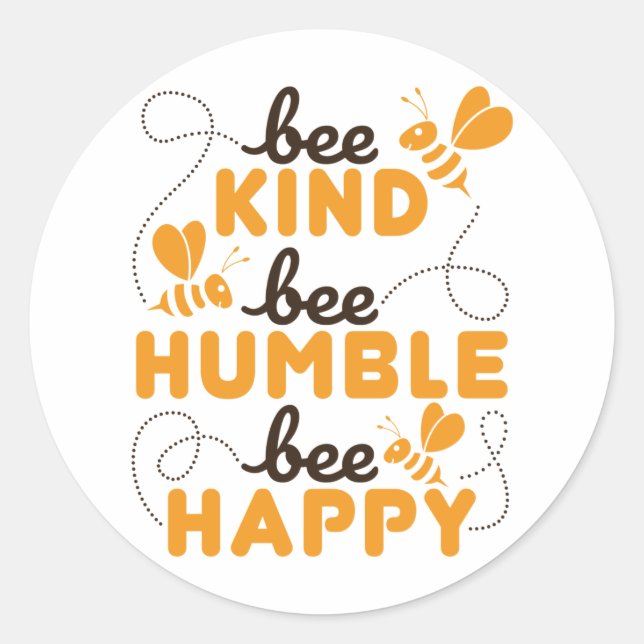 Pegatina Redonda Bee Kind Bee Humble Bee Happy (Anverso)
