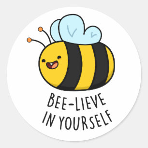 Pegatina Redonda Bee-lieve en Yourself Funny Bee Pun