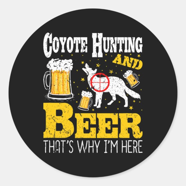 Pegatina Redonda Beer Beer Caza de Coyote divertida (Anverso)
