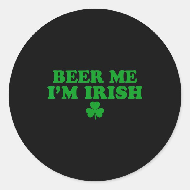 Pegatina Redonda Beer Me I'm Irish Shamrock, Funny St Patricks Day  (Anverso)