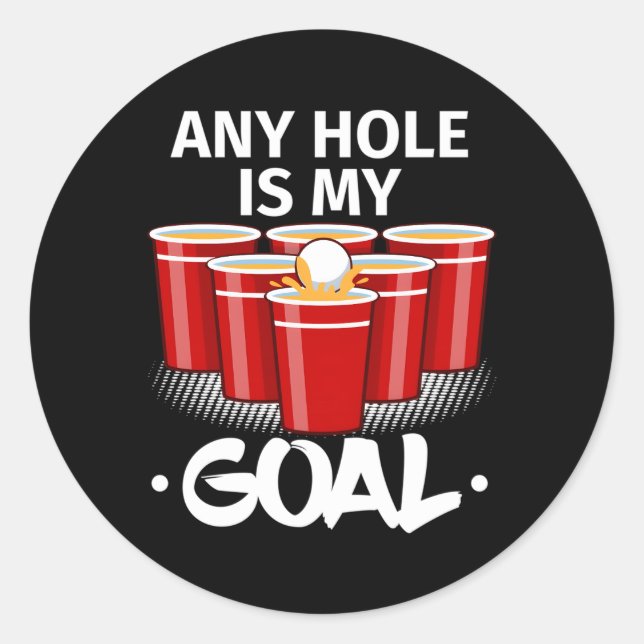 Pegatina Redonda Beer Pong Any Hole Es Mi Objetivo Frat Py Bebe (Anverso)