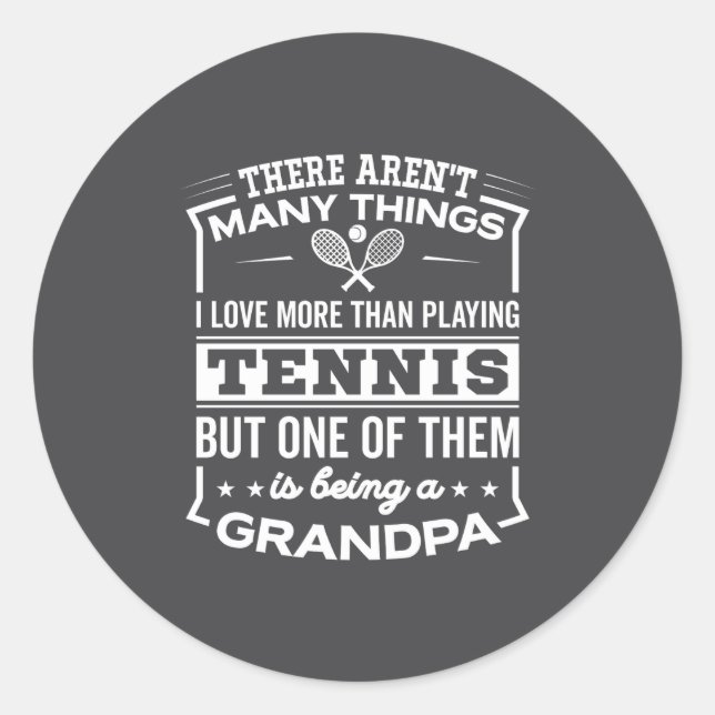 Pegatina Redonda Being A Tennis Grandpa Funny Old Man  (Anverso)