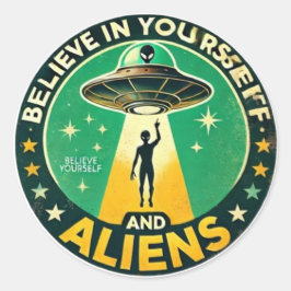 Pegatina Redonda Believe in Yourself with Aliens Round Sign