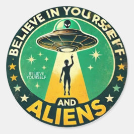 Pegatina Redonda Believe in Yourself with Aliens Round Sign