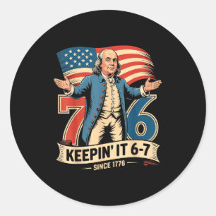 Pegatina Redonda Ben Franklin 67 Meme Manteniéndolo 7-6 Profesor de
