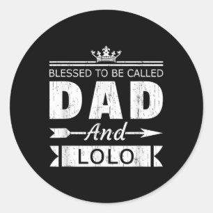 Pegatina Redonda Bendito De Ser Llamado Papá Y Abuelo Lolo
