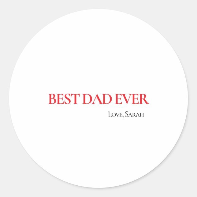 Pegatina Redonda Best Dad Ever Personalized Round Sticker (Anverso)