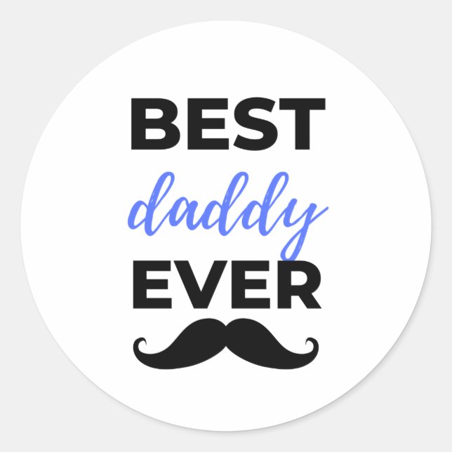 Pegatina Redonda Best Daddy Ever Black (Anverso)