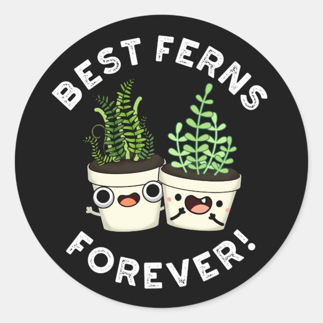Pegatina Redonda Best Ferns Forever Funny BFF Pun Dark BG (Anverso)
