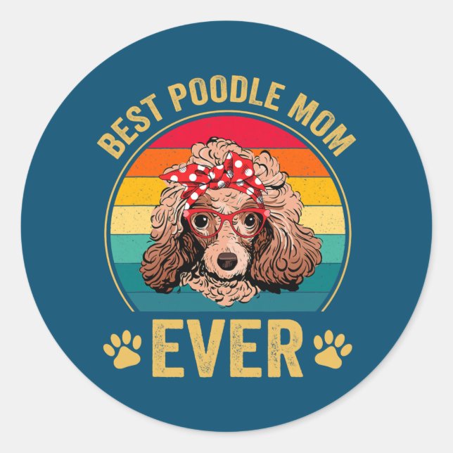 Pegatina Redonda Best Poodle Mom Ever Dog Lover Cute Funny  (Anverso)