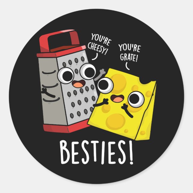Pegatina Redonda Besties Grater Queso Grater Pun Dark BG (Anverso)